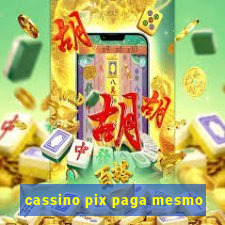 cassino pix paga mesmo